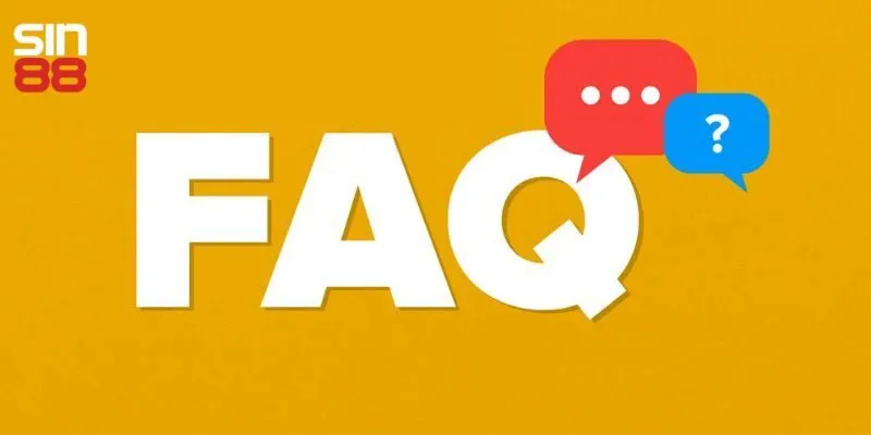 Giải đáp FAQ cùng Sin88 